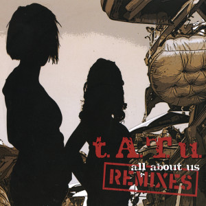 收聽T.A.T.U.的All About Us (Stephane K Extended Mix)歌詞歌曲