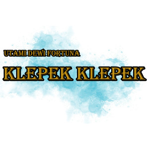 Klepek Klepek dari Utami Dewi Fortuna