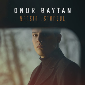 Album Yansın İstanbul from Onur Baytan