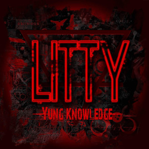 ดาวน์โหลดและฟังเพลง Litty พร้อมเนื้อเพลงจาก Yung Knowledge