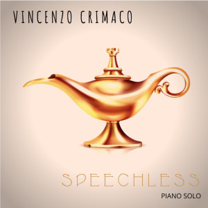 Listen to Speechless (Piano solo) song with lyrics from Vincenzo Crimaco