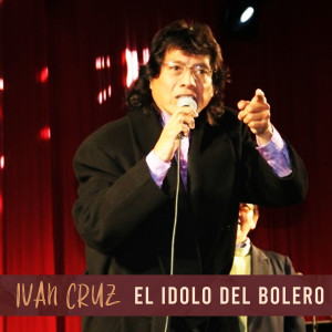 Album El Idolo del Bolero from Iván Cruz