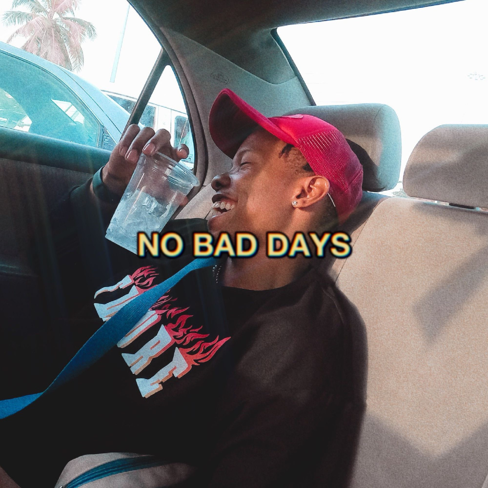 NO bad DAYS