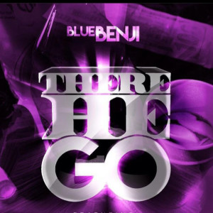 Listen to There He Go (Explicit) song with lyrics from Blue Benji MPRE