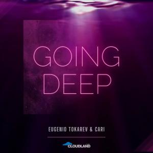 Listen to Going Deep (Radio Edit) song with lyrics from Eugenio Tokarev
