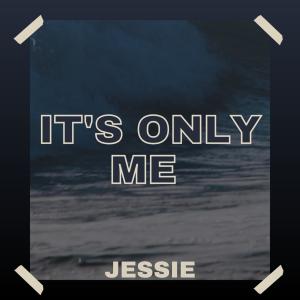 Jessie的專輯IT'S ONLY ME