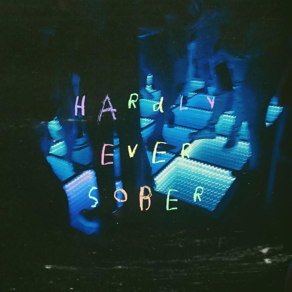 Hardly Ever Sober (Explicit)