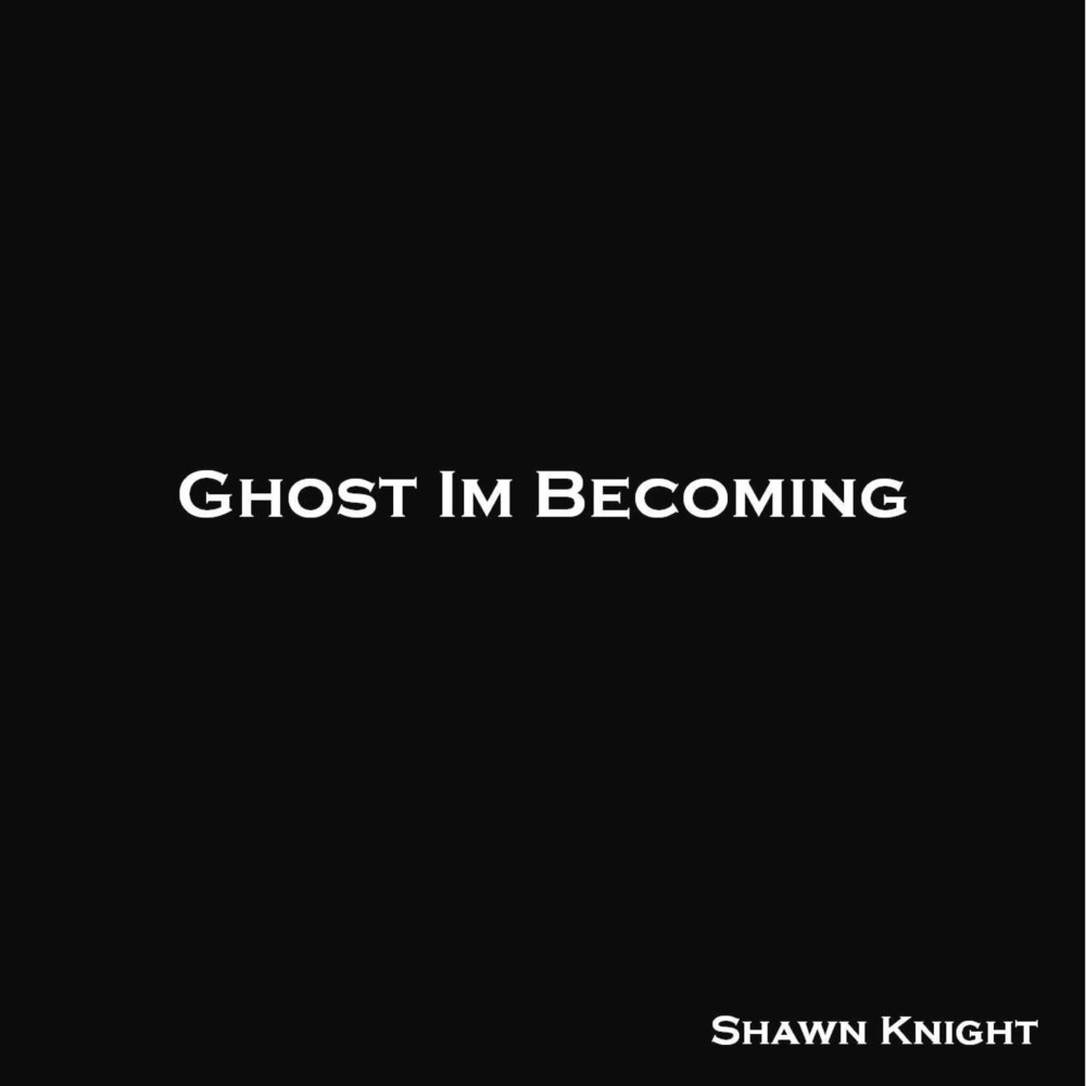 Ghost Im Becoming