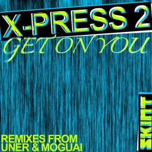 X-Press2的專輯Get On You