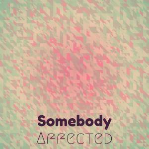 Various Artists的專輯Somebody Affected