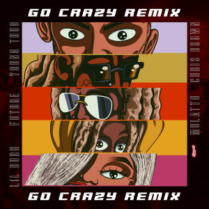 收聽Chris Brown的Go Crazy (Remix)歌詞歌曲