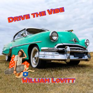 收聽William Lovitt的Drive the Vibe歌詞歌曲