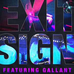 Exit Sign (feat. Gallant)