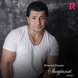 Album Shaytanat (Live) from Elmurod Ziyoyev