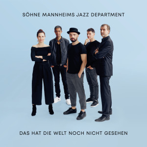 Söhne Mannheims Jazz Department的專輯Das hat die Welt noch nicht gesehen