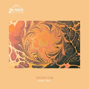 Listen to Adoration song with lyrics from Mark Mac