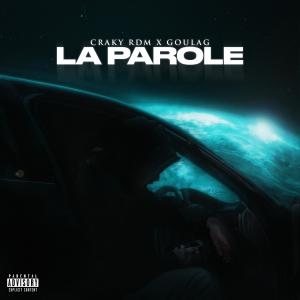 Listen to La parole (Explicit) song with lyrics from Craky Rdm