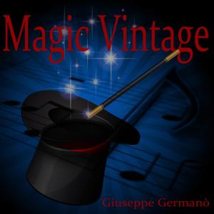 收听Giuseppe Germanò的Magic Vintage (Original Mix)歌词歌曲