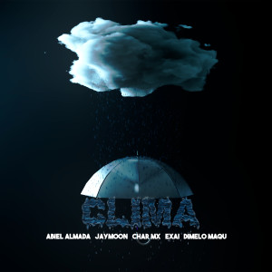 Listen to Clima song with lyrics from Abiel Almada