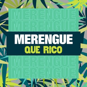 Various的专辑Merengue que rico