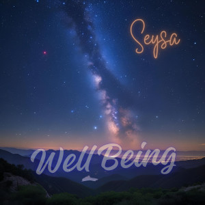 Listen to Well Being (Radio Edit) song with lyrics from Seysa