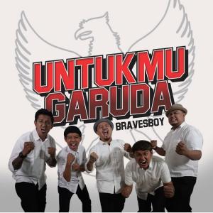 收聽Bravesboy的Untukmu Garuda歌詞歌曲