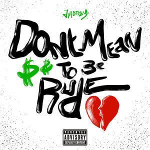 JMoney的專輯Don't Mean To Be Rude (Explicit)