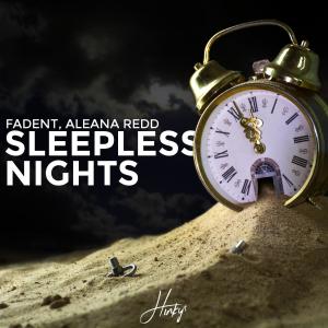 收聽Fadent的Sleepless Nights (feat. Aleana Redd)歌詞歌曲