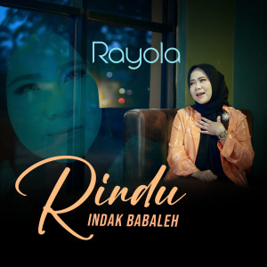 Album Rindu Indak Babaleh from Rayola