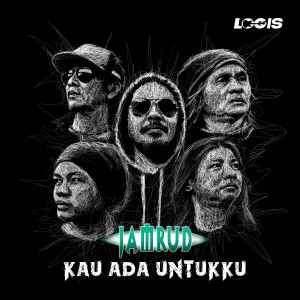 ดาวน์โหลดและฟังเพลง Kau Ada Untukku พร้อมเนื้อเพลงจาก Jamrud