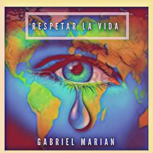 Listen to Respetar la vida song with lyrics from Gabriel Marian