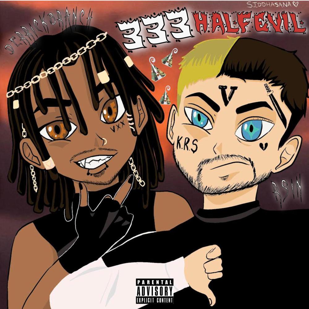 333 HALF EVIL (feat. Derrick Branch) (Explicit)