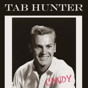 ดาวน์โหลดและฟังเพลง Candy (Tab Hunter Candy) พร้อมเนื้อเพลงจาก Tab Hunter