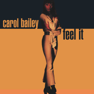 Dengarkan lagu Feel It (Radio Mix) nyanyian Carol Bailey dengan lirik