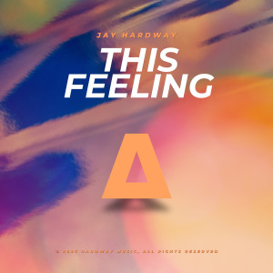 Jay Hardway的專輯This Feeling