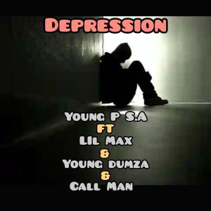 LiL Max的專輯Depression (feat. Young P S.A, Lil Max & Call man)