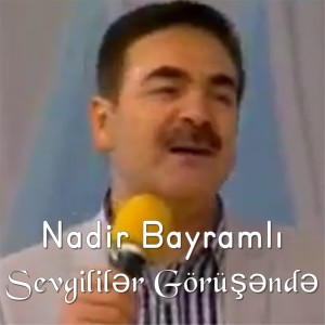 Album Sevgililər Görüşəndə from Nadir Bayramli
