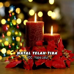 Album Natal Telah Tiba oleh Yopie Latul