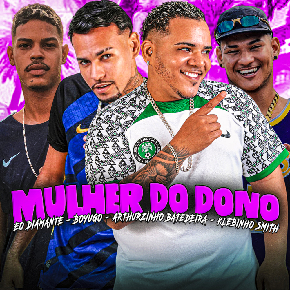 Mulher do Dono (feat. EO Diamante) (Explicit)