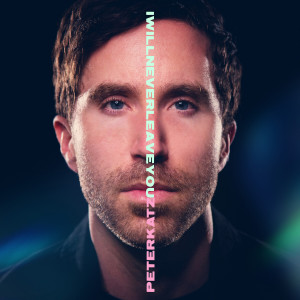 ดาวน์โหลดและฟังเพลง I Will Never Leave You พร้อมเนื้อเพลงจาก Peter Katz