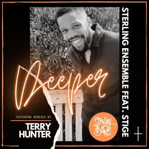 ดาวน์โหลดและฟังเพลง Deeper (feat. Stige) (Terry Hunter Remix Terry Hunter Instrumental Remix) พร้อมเนื้อเพลงจาก Sterling Ensemble
