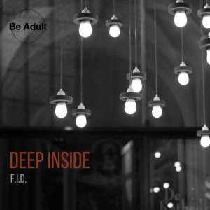 ดาวน์โหลดและฟังเพลง Deep Inside พร้อมเนื้อเพลงจาก F.I.D.
