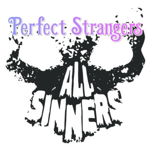 Listen to Perfect Strangers song with lyrics from All Sinners