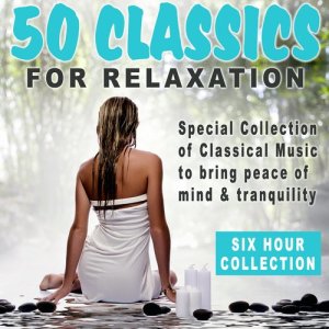อัลบัม 50 Classics for Relaxation ศิลปิน Bach