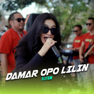Dengarkan Damar Opo Lilin lagu dari ELITGM dengan lirik