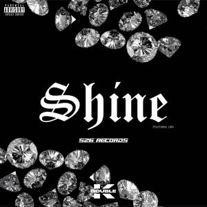 SHINE (feat. LMN 18K) (Explicit)