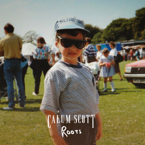 Calum Scott的專輯Roots