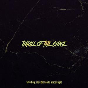 Kyd the Band的專輯Thrill Of The Chase (feat. Kyd The Band & Beacon Light)