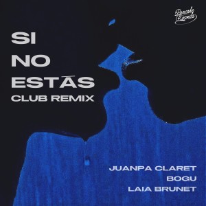 Juanpa Claret的專輯Si No Estás (Club Remix)