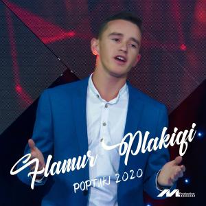 ดาวน์โหลดและฟังเพลง Potpuri 2020 พร้อมเนื้อเพลงจาก Flamur Plakiqi